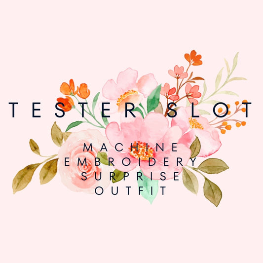 SURPRISE - embroidery tester slot (mid December delivery)